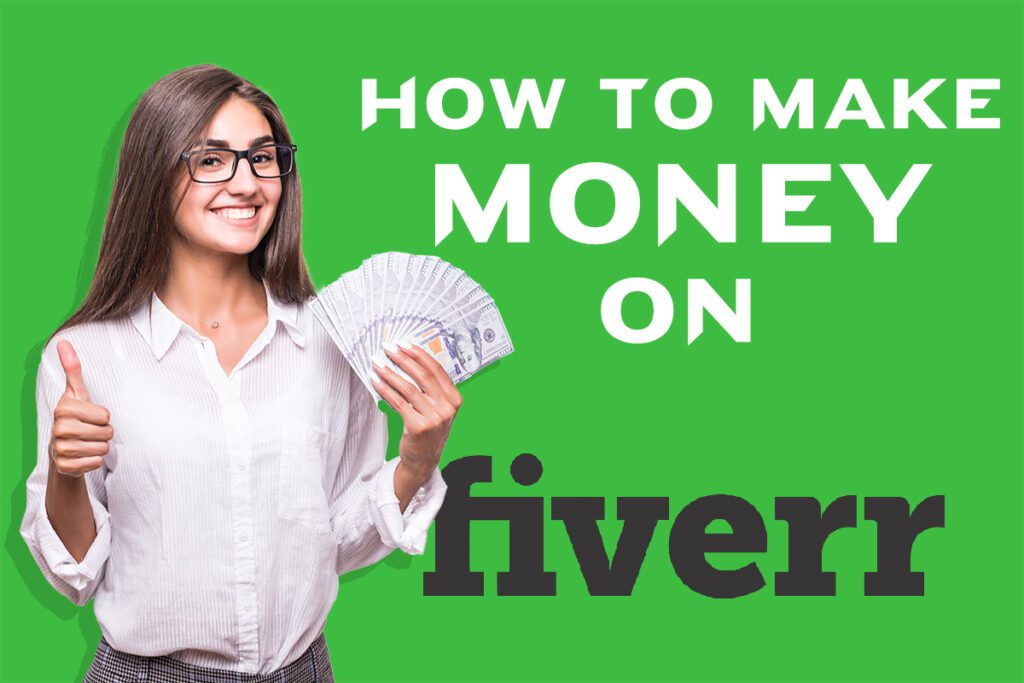 how to make money on fiverr step by step complete guide for beginners