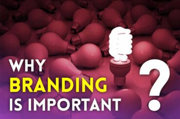 Reasons Why Branding is Important
