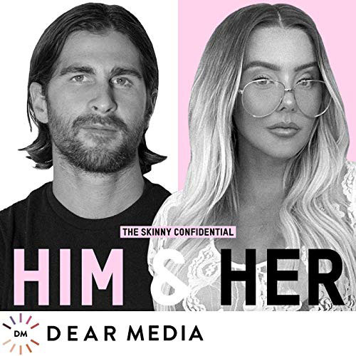 The Skinny Confidential HIM & HER Show