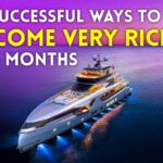 become very rich in 6 months