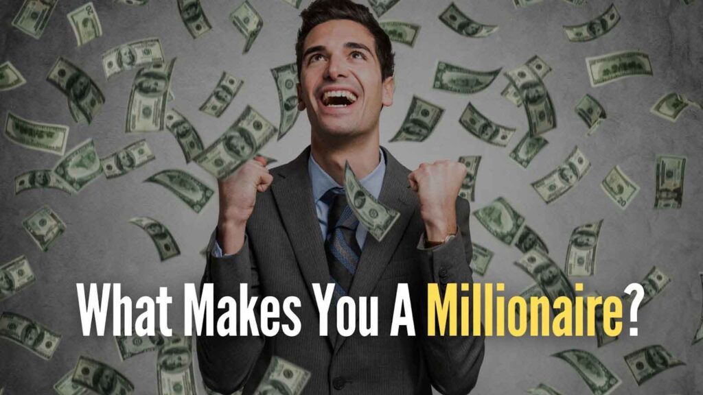 what makes you a millionaire