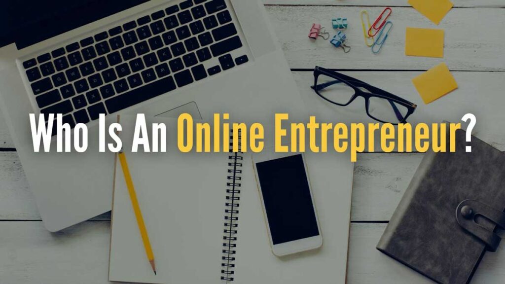 Who called online entrepreneur