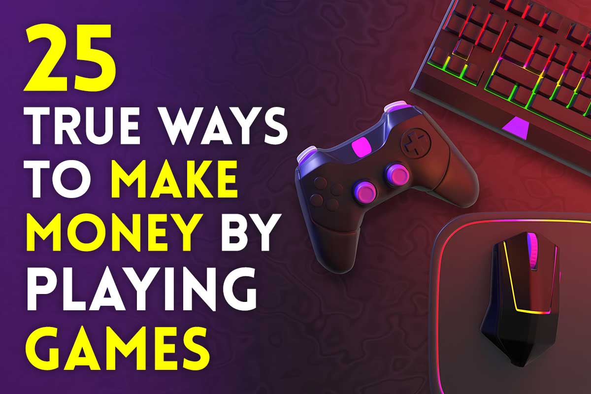 16 Ways to Make Money Playing Video Games: Get Paid $4000+/mo!