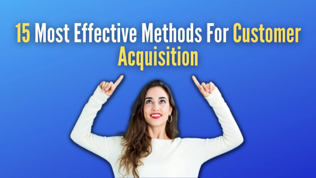 Methods for Customer Acquisition