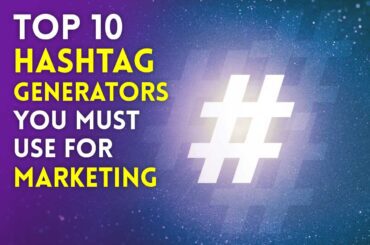 Hashtag generators for marketing