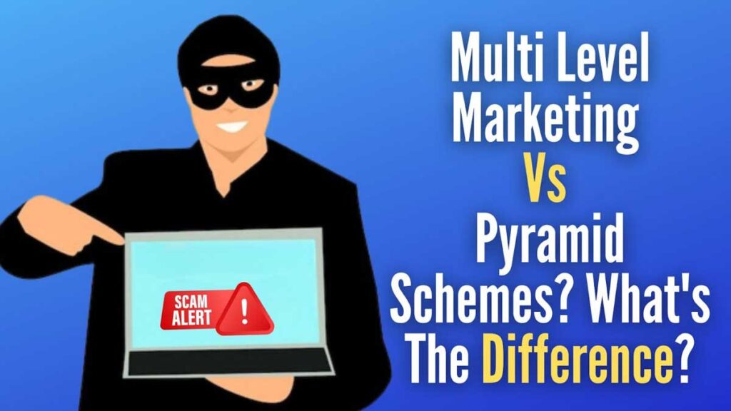 Multi Level Marketing Vs Pyramid Schemes