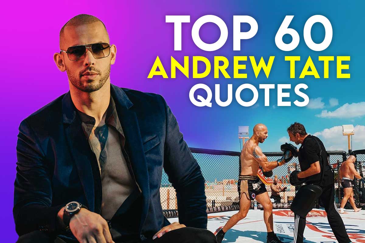 Top 60 Andrew Tate Quotes That You Must Never Miss